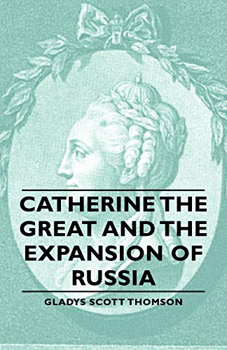 Imagen de archivo de Catherine the Great and the Expansion of Russia a la venta por Hawking Books