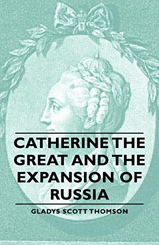 Stock image for Catherine the Great and the Expansion of Russia for sale by Hawking Books
