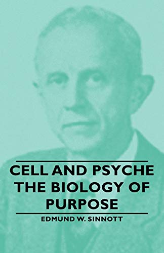 9781406757460: Cell and Psyche - The Biology of Purpose