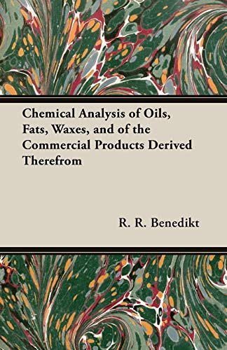 9781406758030: Chemical Analysis of Oils, Fats, Waxes, and of the Commercial Products Derived Therefrom