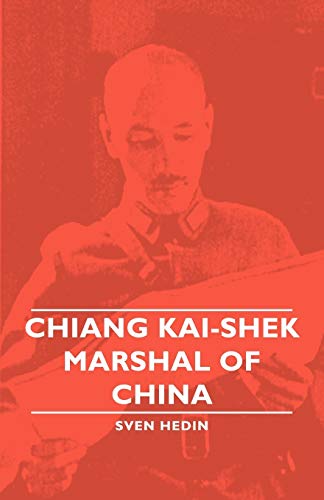  Sven Hedin, Chiang Kai-Shek - Marshal Of China