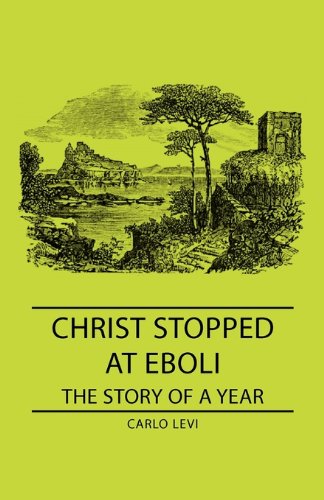 9781406758788: Christ Stopped At Eboli - The Story Of A Year