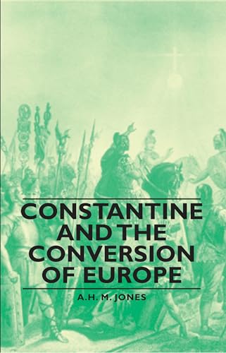 

Constantine and the Conversion of Europe