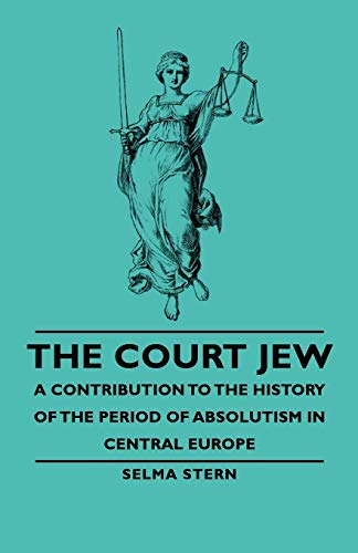 9781406761009: The Court Jew - A Contribution to the History of the Period of Absolutism in Central Europe