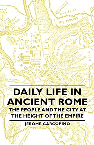 9781406761436: Daily Life in Ancient Rome - The People and the City at the Height of the Empire
