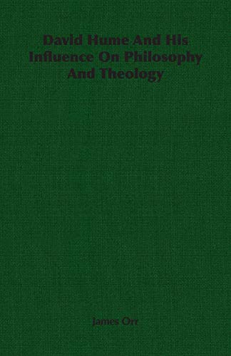 David Hume And His Influence On Philosophy And Theology (9781406761849) by Orr, James
