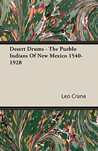 9781406762464: Desert Drums - The Pueblo Indians Of New Mexico 1540-1928