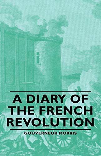 9781406762815: A Diary of the French Revolution