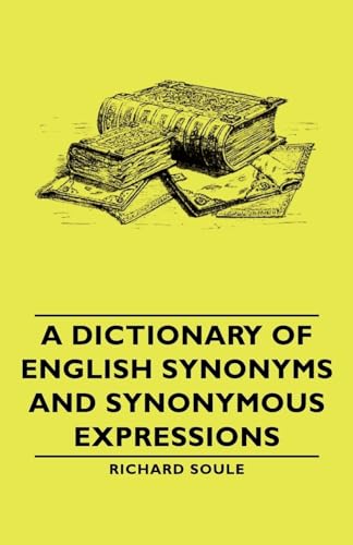 Beispielbild fr A Dictionary Of English Synonyms And Synonymous Expressions zum Verkauf von Modernes Antiquariat an der Kyll