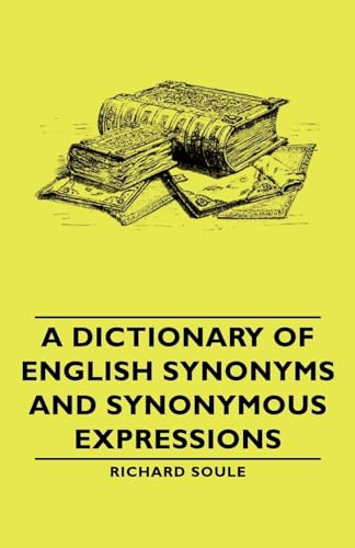 Stock image for A Dictionary of English Synonyms and Synonymous Expressions for sale by ThriftBooks-Atlanta