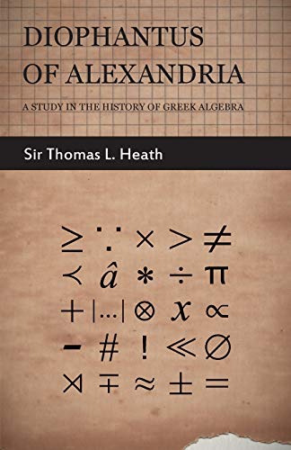 Beispielbild fr Diophantus of Alexandria - A Study in the History of Greek Algebra zum Verkauf von Modernes Antiquariat an der Kyll