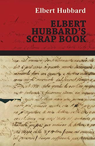 Stock image for Elbert Hubbard's Scrap Book for sale by PBShop.store US