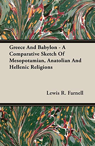 9781406765991: Greece And Babylon - A Comparative Sketch Of Mesopotamian, Anatolian And Hellenic Religions