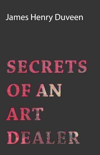 Beispielbild fr Secrets Of An Art Dealer zum Verkauf von medimops