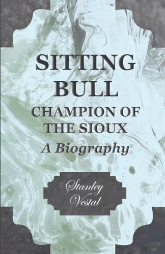 9781406770049: Sitting Bull - Champion Of The Sioux - A Biography