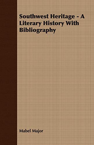 Imagen de archivo de Southwest Heritage: A Literary History With Bibliography a la venta por Phatpocket Limited