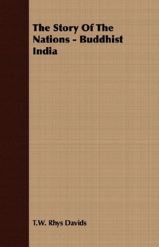 The Story of the Nations: Buddhist India (9781406771886) by Davids, T. W. Rhys