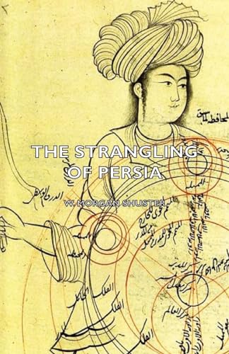 Stock image for The Strangling of Persia for sale by PBShop.store US