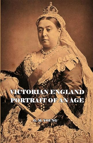 Stock image for Victorian England - Portait of an Age for sale by Better World Books