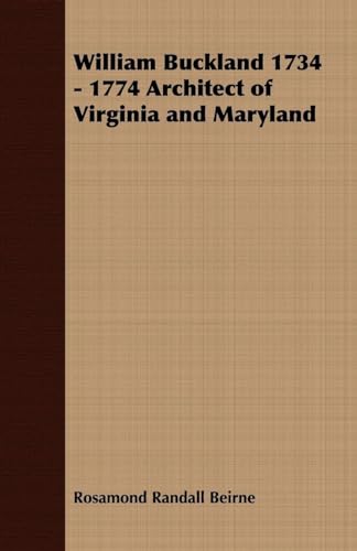 9781406776300: William Buckland 1734 - 1774 Architect of Virginia and Maryland