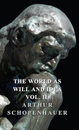 Stock image for The World as Will and Idea - Vol. II. for sale by ThriftBooks-Atlanta