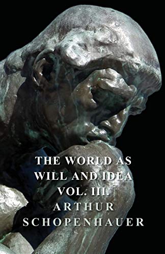 Imagen de archivo de The World As Will and Idea: Vol 3 a la venta por Revaluation Books