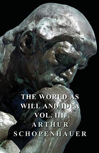 Stock image for The World As Will and Idea: Vol 3 for sale by Revaluation Books