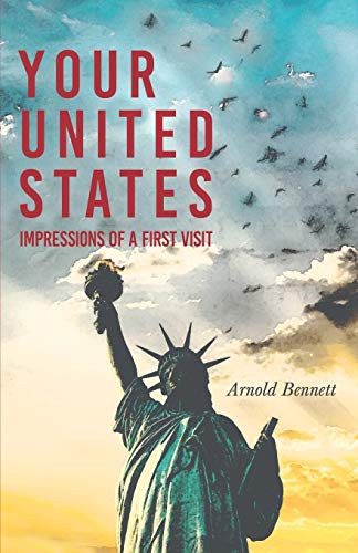 Imagen de archivo de Your United States - Impressions of a First Visit: With an Essay from Arnold Bennett By F. J. Harvey Darton a la venta por Lucky's Textbooks