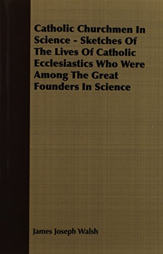 9781406780673: Catholic Churchmen In Science: Sketches of the Lives of Catholic Ecclesiastics Who Were Among the Great Founders in Science