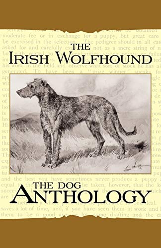 9781406787719: The Irish Wolfhound - A Dog Anthology (A Vintage Dog Books Breed Classic)