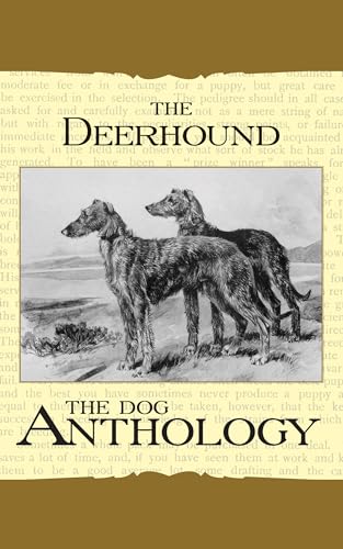 Beispielbild fr THE DEERHOUND - A DOG ANTHOLOG zum Verkauf von Brook Bookstore On Demand