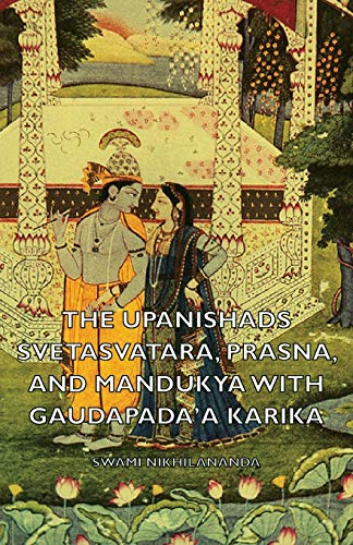 9781406788129: The Upanishads - Svetasvatara, Prasna, And Mandukya With Gaudapada'A Karika