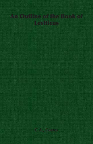 An Outline of the Book of Leviticus (9781406788259) by Coates, C A