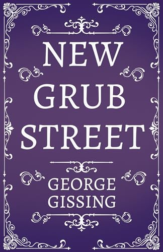Stock image for New Grub Street - A Novel for sale by THE SAINT BOOKSTORE
