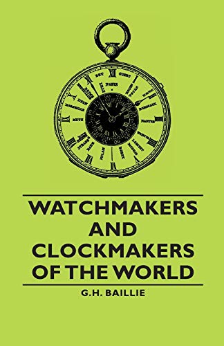 Beispielbild fr Watchmakers and Clockmakers of the World zum Verkauf von WorldofBooks