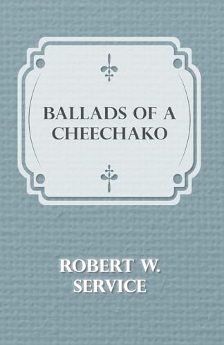 9781406792591: Ballads of a Cheechako