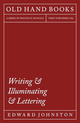 9781406793437: Writing & Illuminating & Lettering: The Artistic Crafts Series of Technical Handbooks