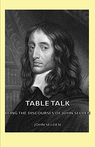 Imagen de archivo de Table Talk - Being the Discourses of John Selden a la venta por Chiron Media