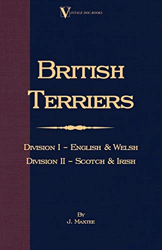 Beispielbild fr British Terriers - Division I - English and Welsh. Division II - Scotch and Irish (A Vintage Dog Books Breed Classic) zum Verkauf von WorldofBooks