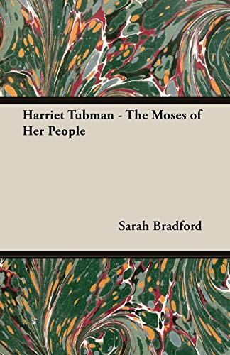 Beispielbild fr Harriet Tubman The Moses of Her People zum Verkauf von PBShop.store US