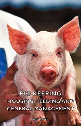 Imagen de archivo de Pig Keeping - Housing, Feeding and General Management a la venta por Chiron Media