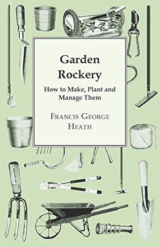 Beispielbild fr Garden Rockery How to Make, Plant and Manage Them zum Verkauf von PBShop.store US