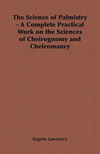 9781406797688: The Science of Palmistry - A Complete Practical Work on the Sciences of Cheirognomy and Cheiromancy