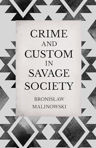 Stock image for Crime and Custom in Savage Society: An Anthropological Study of Savagery for sale by HPB-Red
