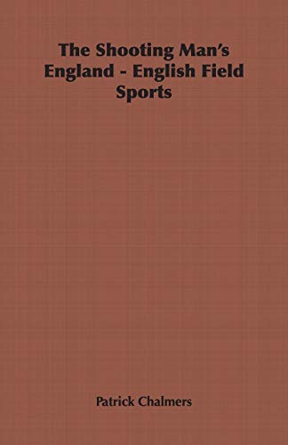 9781406798906: The Shooting Man's England: English Field Sports