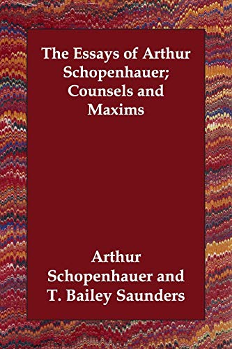 Beispielbild fr The Essays of Arthur Schopenhauer; Counsels and Maxims zum Verkauf von AwesomeBooks