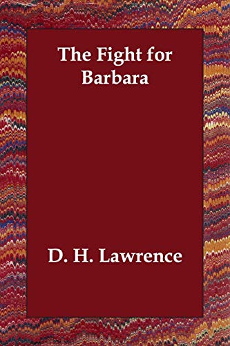 The Fight for Barbara (9781406800616) by Lawrence, D. H.