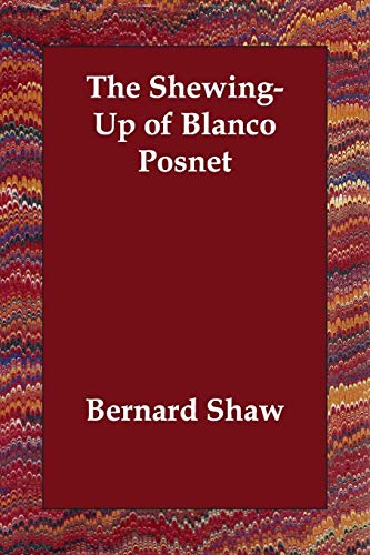 The Shewing-up of Blanco Posnet (9781406801606) by Shaw, Bernard