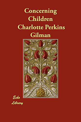 Concerning Children (9781406802115) by Gilman, Charlotte Perkins