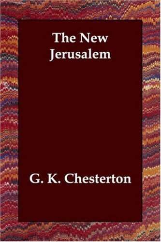 The New Jerusalem (9781406803167) by Chesterton, G. K.